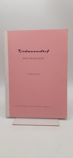 Merten, Walter: Tiedmannsdorf, Kreis Braunsberg